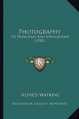 Photography: Its Principles And Applications (1920)