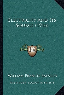 Electricity And Its Source (1916)