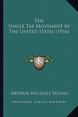The Single Tax Movement In The United States (1916)