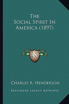 The Social Spirit In America (1897)