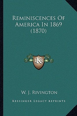 Reminiscences Of America In 1869 (1870)