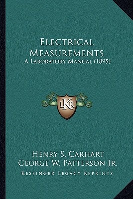 Electrical Measurements: A Laboratory Manual (1895)