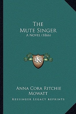 The Mute Singer: A Novel (1866)