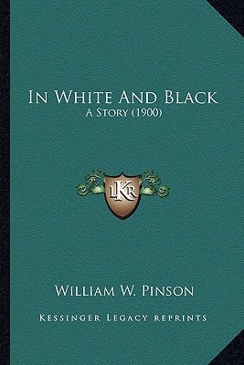 In White And Black: A Story (1900)