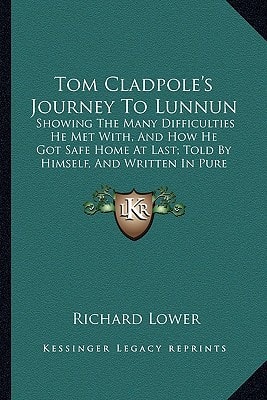 Tom Cladpole's Journey To Lunnun: Showing The Many Difficulties He Met With, And How He Got Safe Home At Last; Told By Himself, And Written In Pure Sussex Doggerel (1849)
