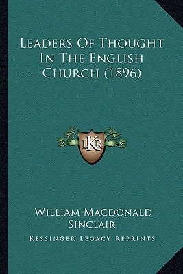 Leaders Of Thought In The English Church (1896)
