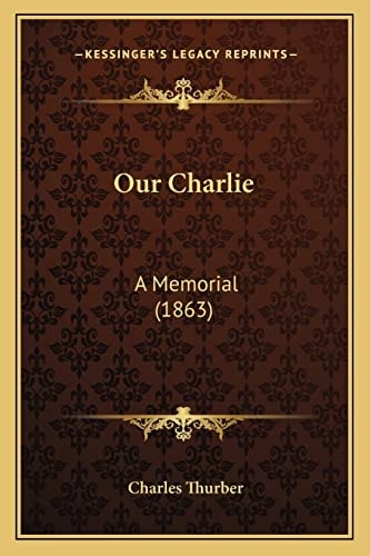 Our Charlie: A Memorial (1863)