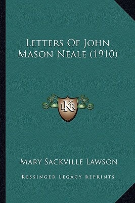 Letters Of John Mason Neale (1910)