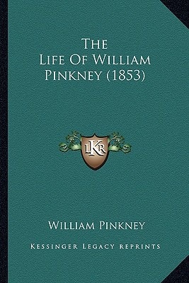 The Life Of William Pinkney (1853)