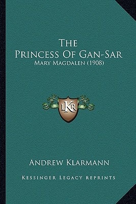 The Princess Of Gan-Sar: Mary Magdalen (1908)