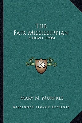 The Fair Mississippian: A Novel (1908)