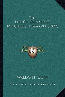The Life Of Donald G. Mitchell, Ik Marvel (1922)