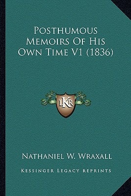 Posthumous Memoirs Of His Own Time V1 (1836)
