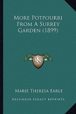 More Potpourri From A Surrey Garden (1899)
