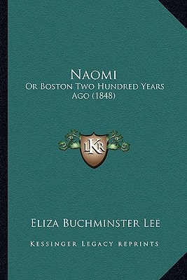 Naomi: Or Boston Two Hundred Years Ago (1848)