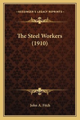 The Steel Workers (1910)