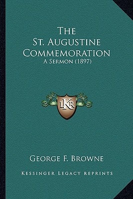 The St. Augustine Commemoration: A Sermon (1897)