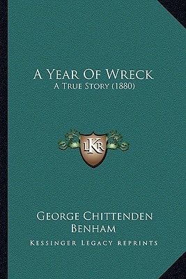 A Year Of Wreck: A True Story (1880)