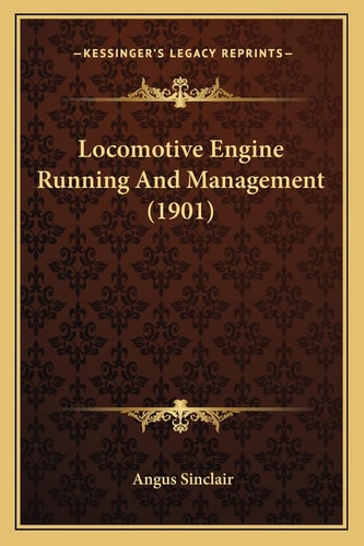 Locomotive Engine Running And Management (1901)