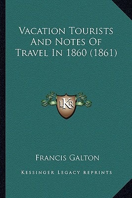 Vacation Tourists And Notes Of Travel In 1860 (1861)