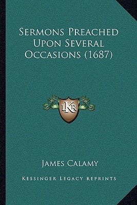 Sermons Preached Upon Several Occasions (1687)