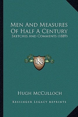 Men And Measures Of Half A Century: Sketches And Comments (1889)