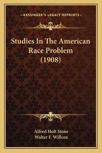 Studies In The American Race Problem (1908)