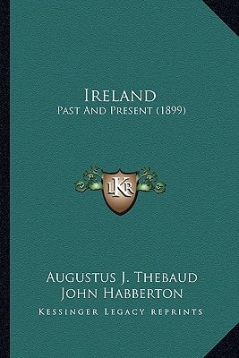 Ireland: Past And Present (1899)