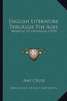 English Literature Through The Ages: Beowulf To Stevenson (1919)