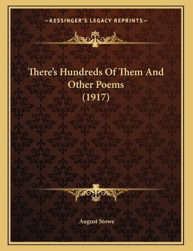 There's Hundreds Of Them And Other Poems (1917)
