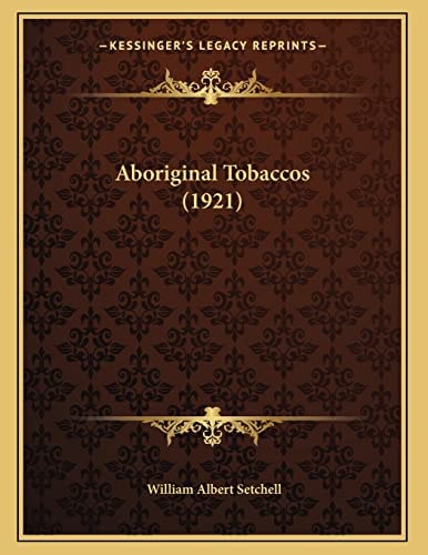 Aboriginal Tobaccos (1921)