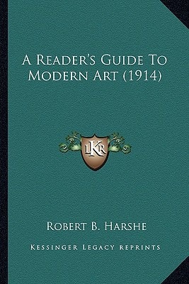 A Reader's Guide To Modern Art (1914)