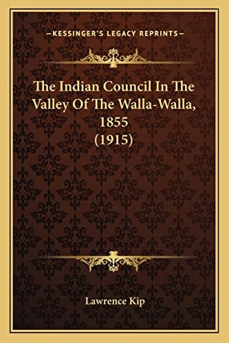 The Indian Council In The Valley Of The Walla-Walla, 1855 (1915)