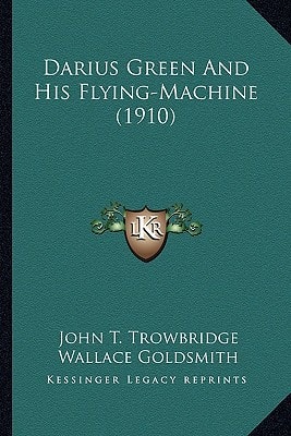Darius Green And His Flying-Machine (1910)