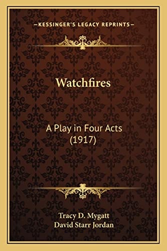 Watchfires: A Play in Four Acts (1917)