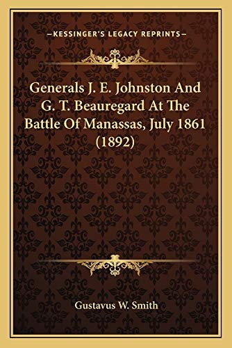 Generals J. E. Johnston And G. T. Beauregard At The Battle Of Manassas, July 1861 (1892)