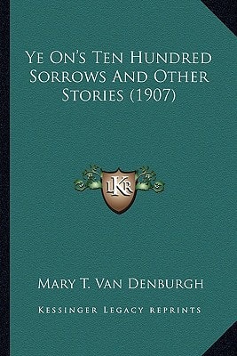 Ye On's Ten Hundred Sorrows And Other Stories (1907)