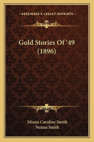Gold Stories Of '49 (1896)