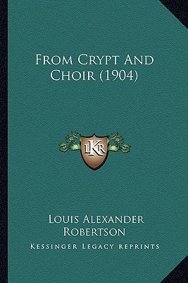 From Crypt And Choir (1904)