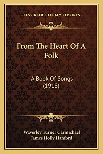 From The Heart Of A Folk: A Book Of Songs (1918)