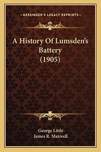A History Of Lumsden's Battery (1905)