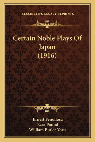 Certain Noble Plays Of Japan (1916)