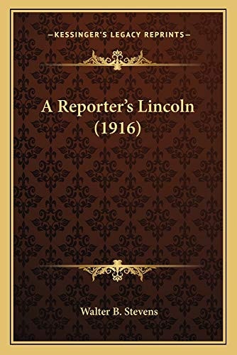 A Reporter's Lincoln (1916)