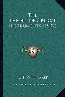 The Theory Of Optical Instruments (1907)