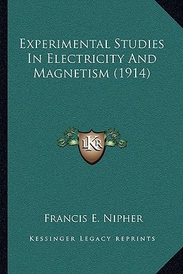 Experimental Studies In Electricity And Magnetism (1914)