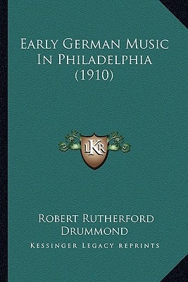 Early German Music In Philadelphia (1910)