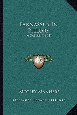 Parnassus In Pillory: A Satire (1851)