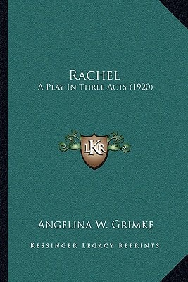 Rachel: A Play In Three Acts (1920)
