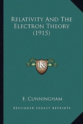 Relativity And The Electron Theory (1915)