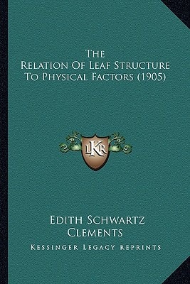 The Relation Of Leaf Structure To Physical Factors (1905)